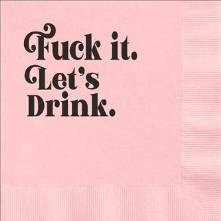 Fuck It Lets Drink Pink Funny Cocktail Napkin