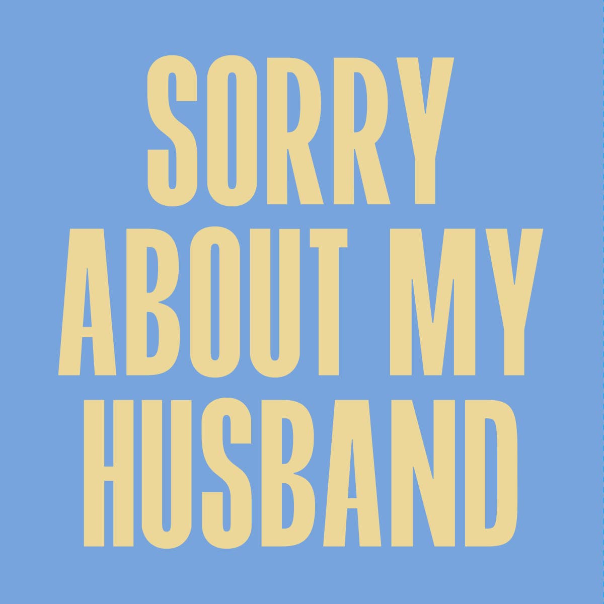 Sorry About My Husband Paper Cocktail Napkins