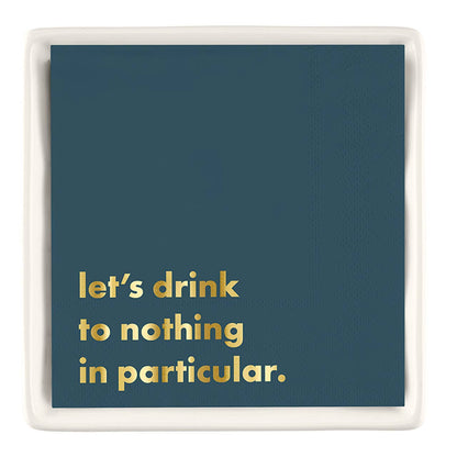 Ceramic Napkin Tray + Paper Cocktail Napkin | Let's Drink to Nothing