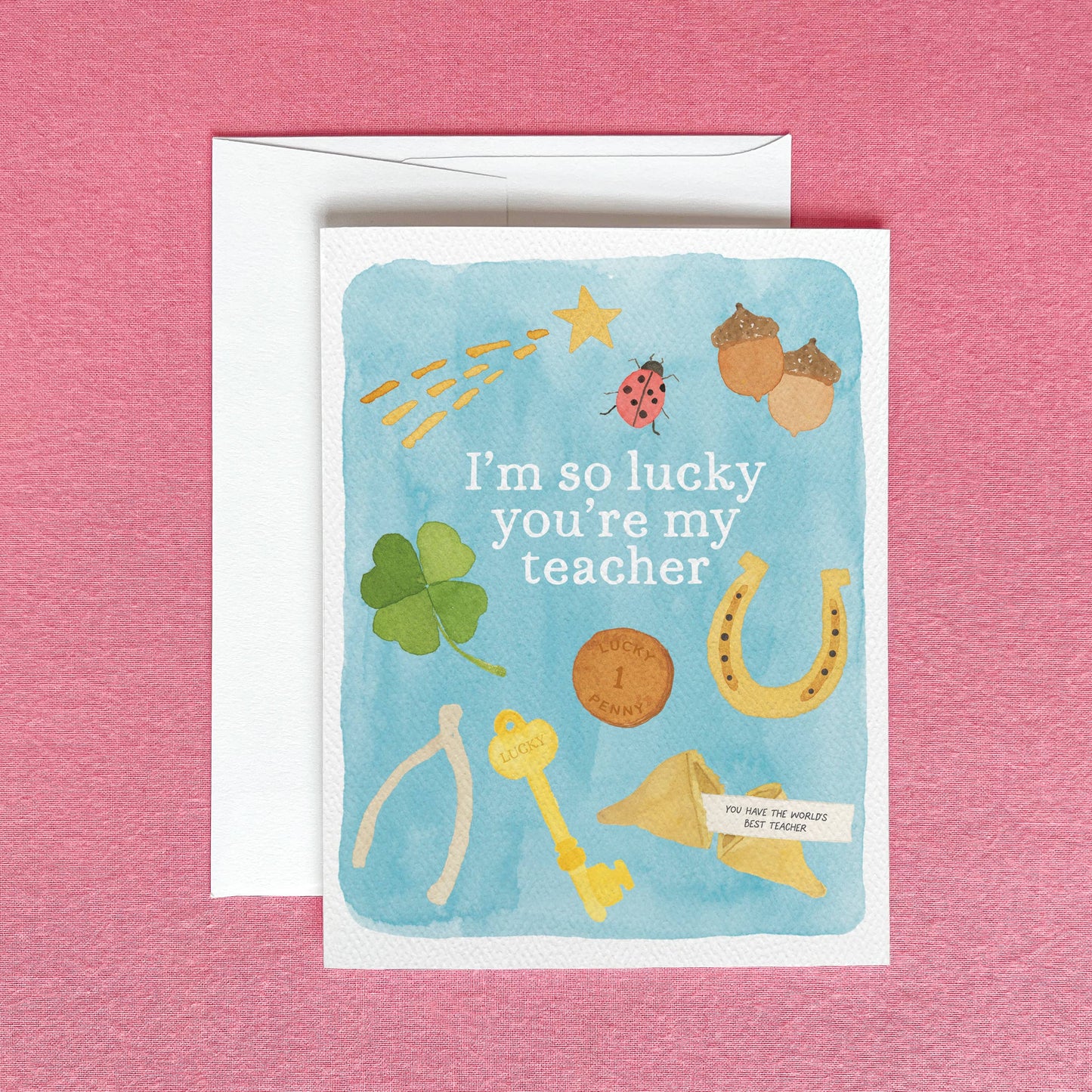 Lucky You're My Teacher Greeting Card
