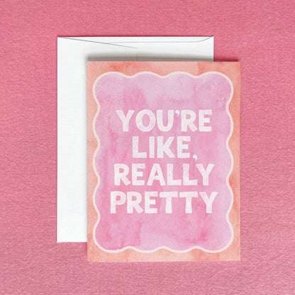 Gert & Co You're Like Really Pretty Greeting Card | Friendship