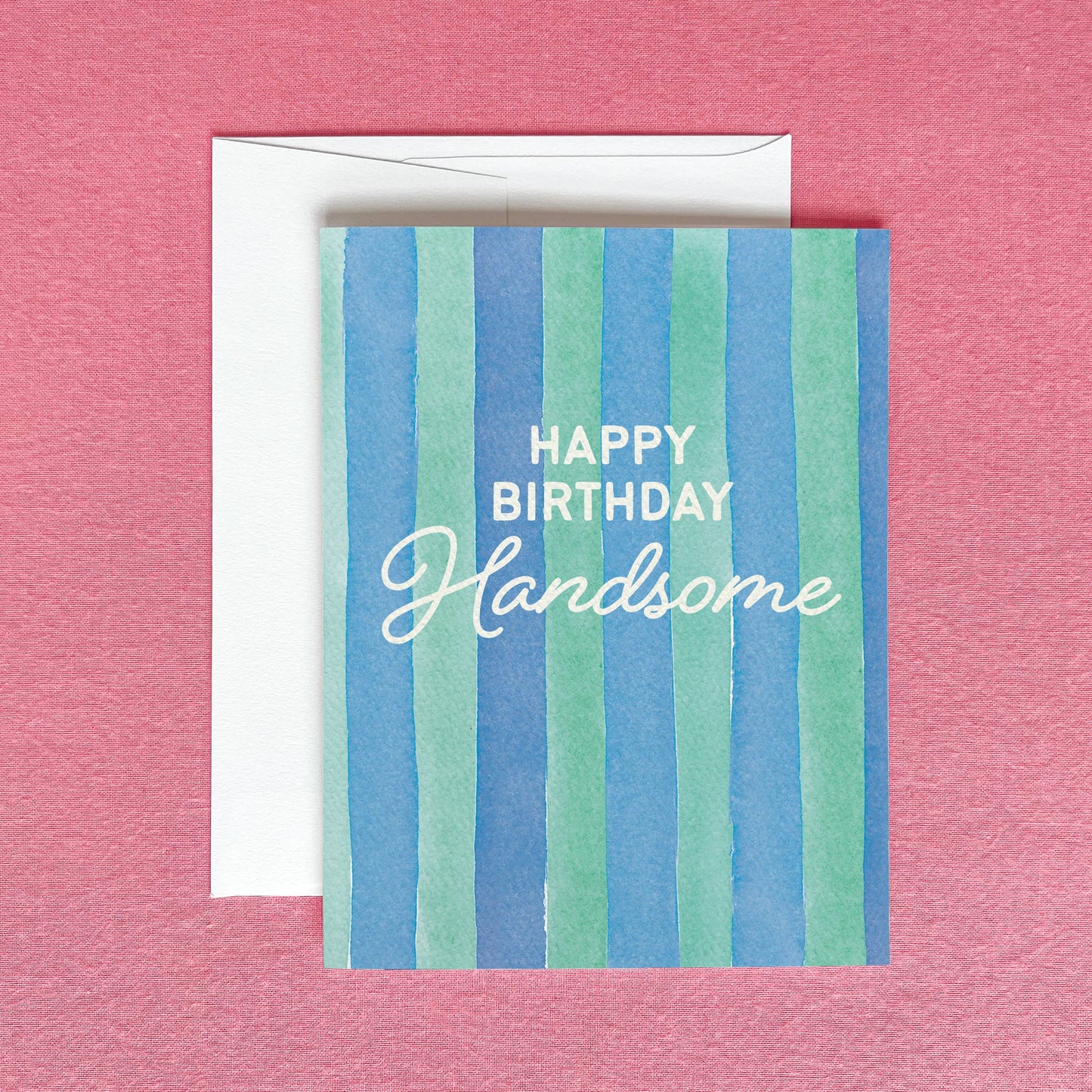 Happy Birthday Handsome Greeting Card