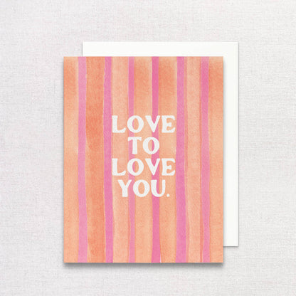 Love to Love You Greeting Card