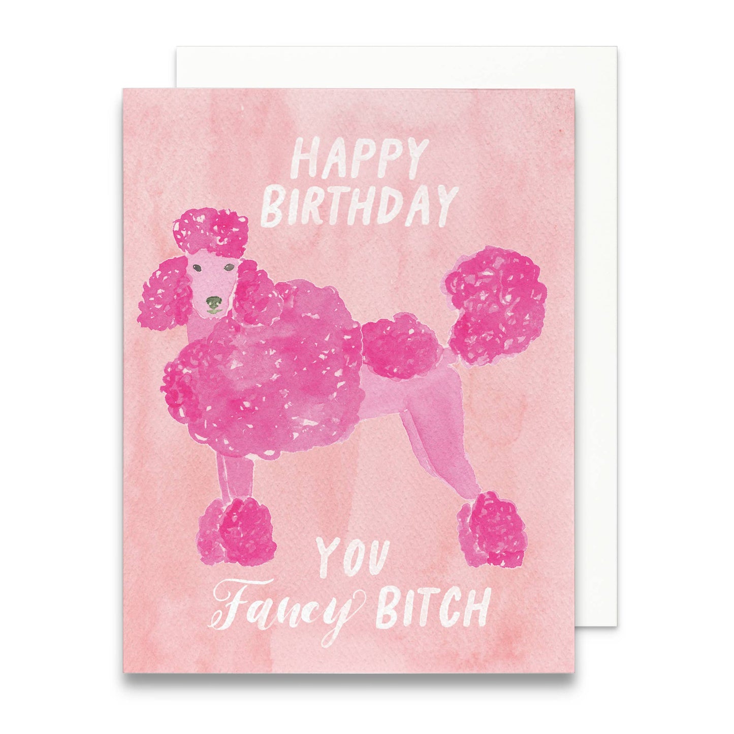 Happy Birthday Fancy Bitch Greeting Card