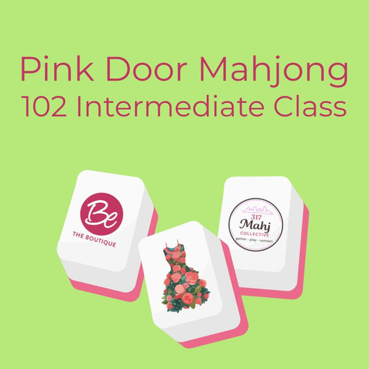 Pink Door Mahjong 102 Intermediate Class