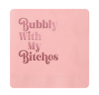 Paper Cocktail Napkin | Bubbly With My Bitches