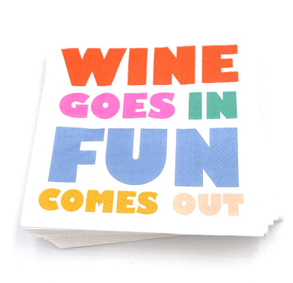 Wine Goes In Fun Comes Out Cocktail Napkins