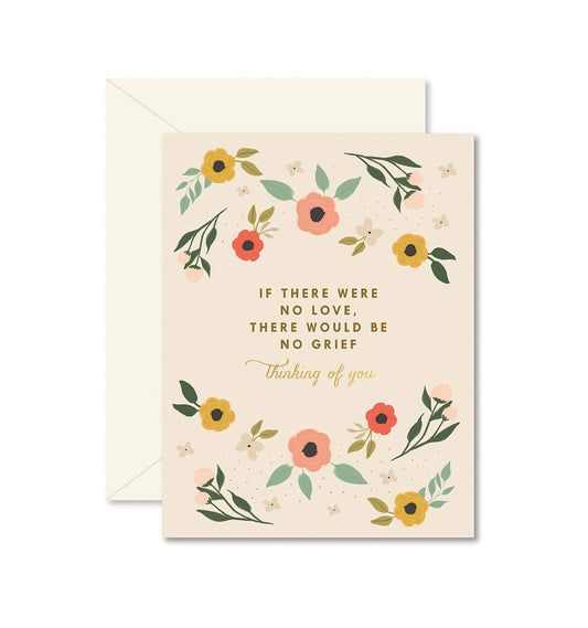 If There Were No Love Thinking of You Greeting Card