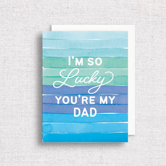 I'm So Lucky You're My Dad Greeting Card | Father's Day Card